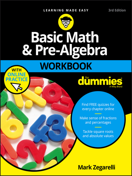 Title details for Basic Math & Pre-Algebra Workbook For Dummies with Online Practice by Mark Zegarelli - Available